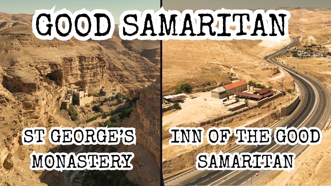 The Good Samaritan: Jericho-Jerusalem Road, Inn of Good Samaritan, St. George's Monastery, Wadi Qelt
