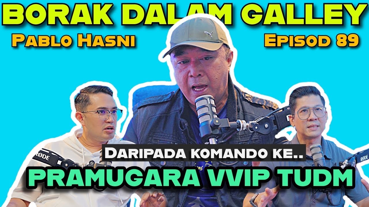 PODCAST Borak Dalam Galley EP 89 feat Hasni 'Pablo' Dari Komando ke Pramugara VVIP TUDM