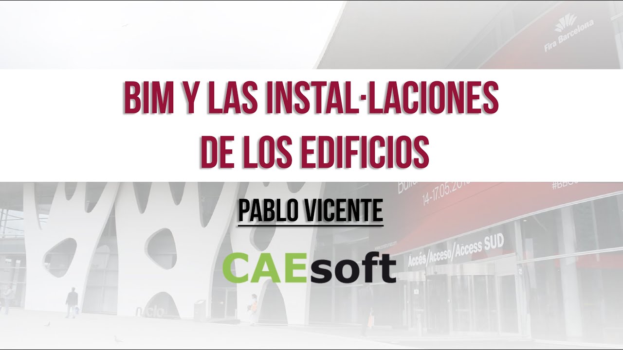 BIM y las instalaciones de los edificios - Pablo Vicente - CAESOFT