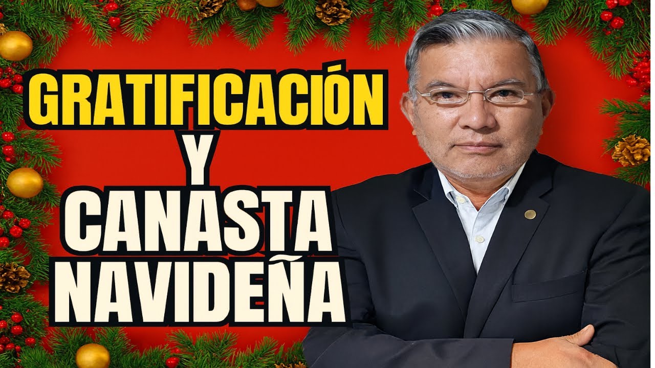 Diciembre, mes de gratificación y canasta navideña.