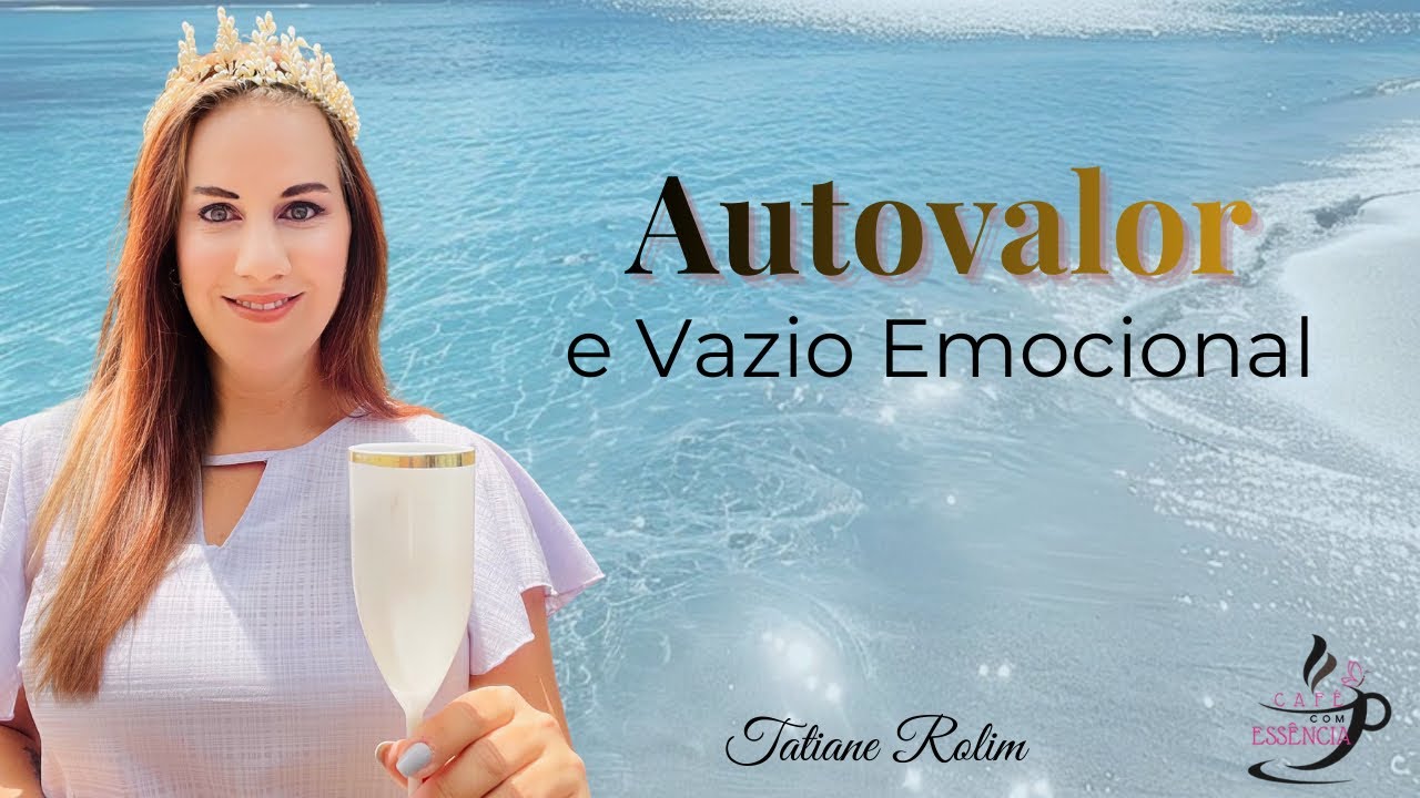Autovalor e Vazio Emocional.