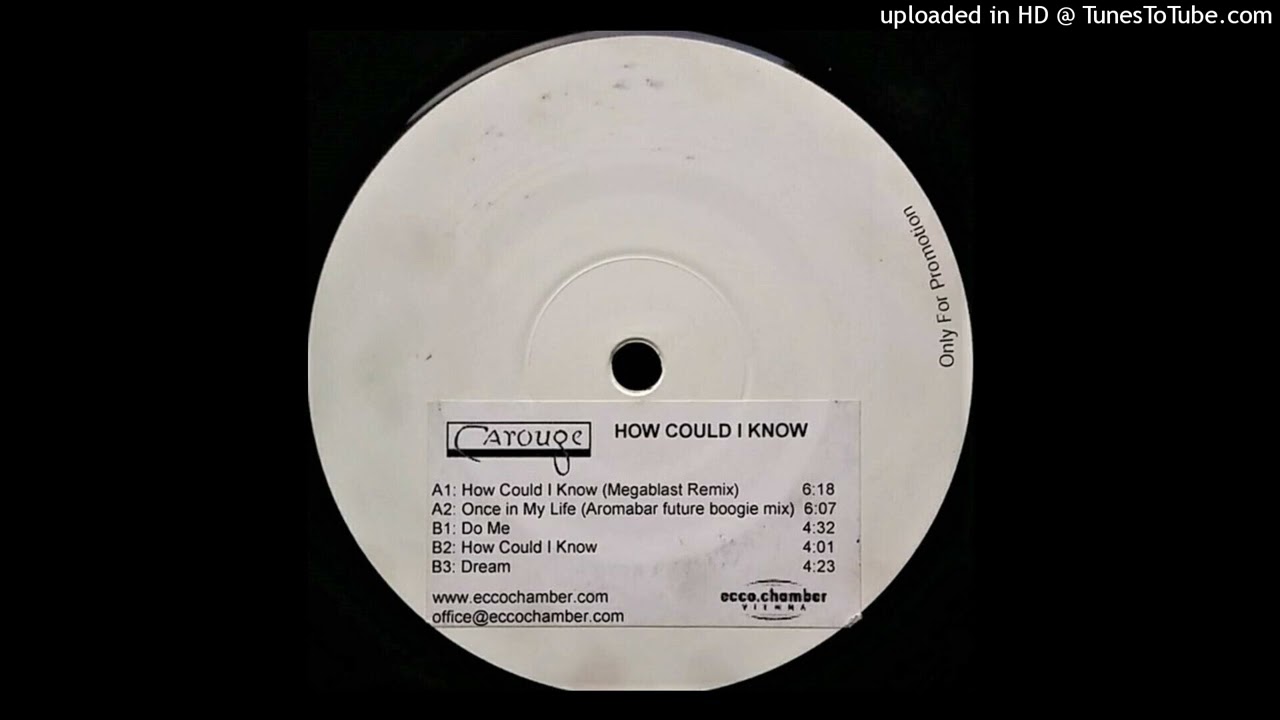 Carouge - How Could I Know (Megablast Remix)