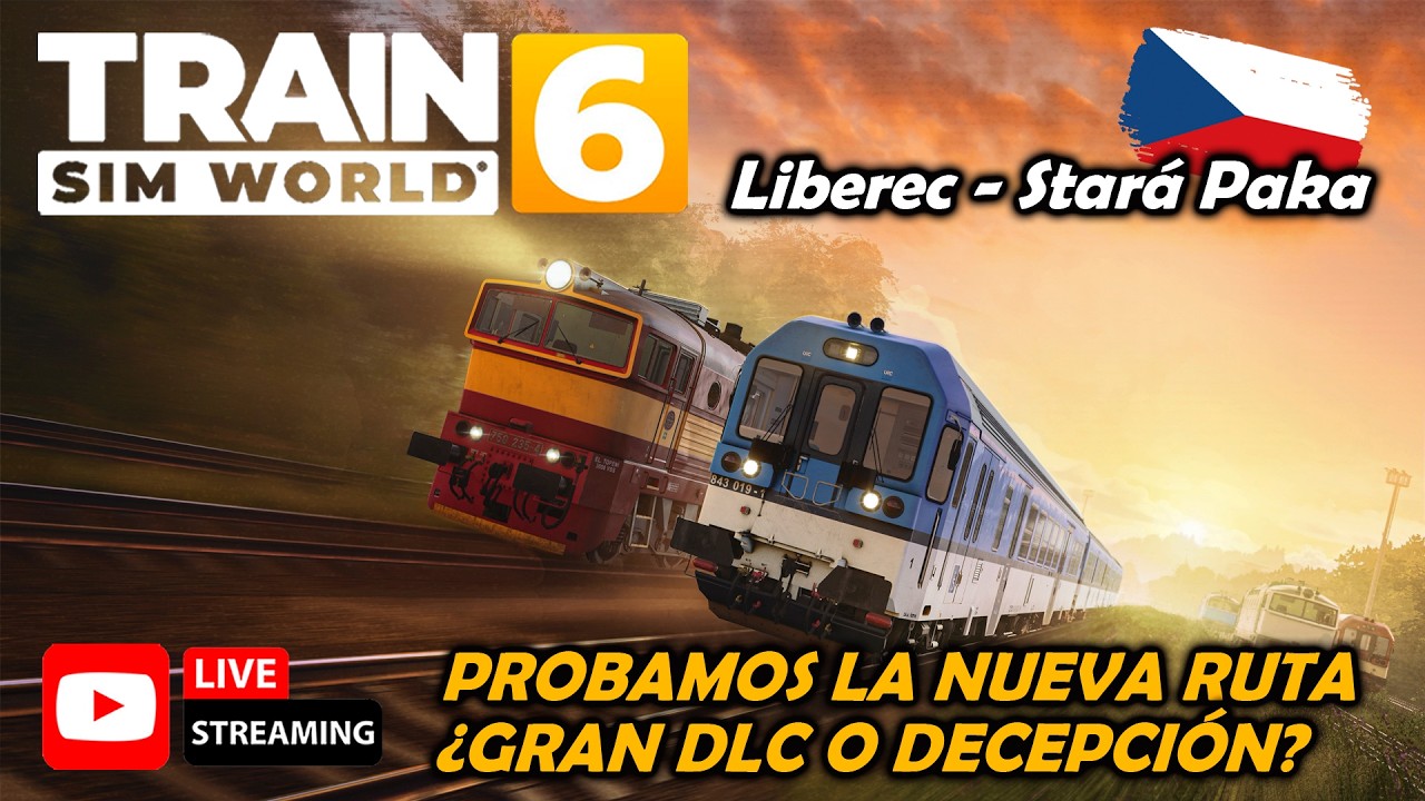 DIRECTO de JCtrenes 👉 TRAIN SIM WORLD 6 👉 NUEVO DLC Chequia Liberec - Stará Paka