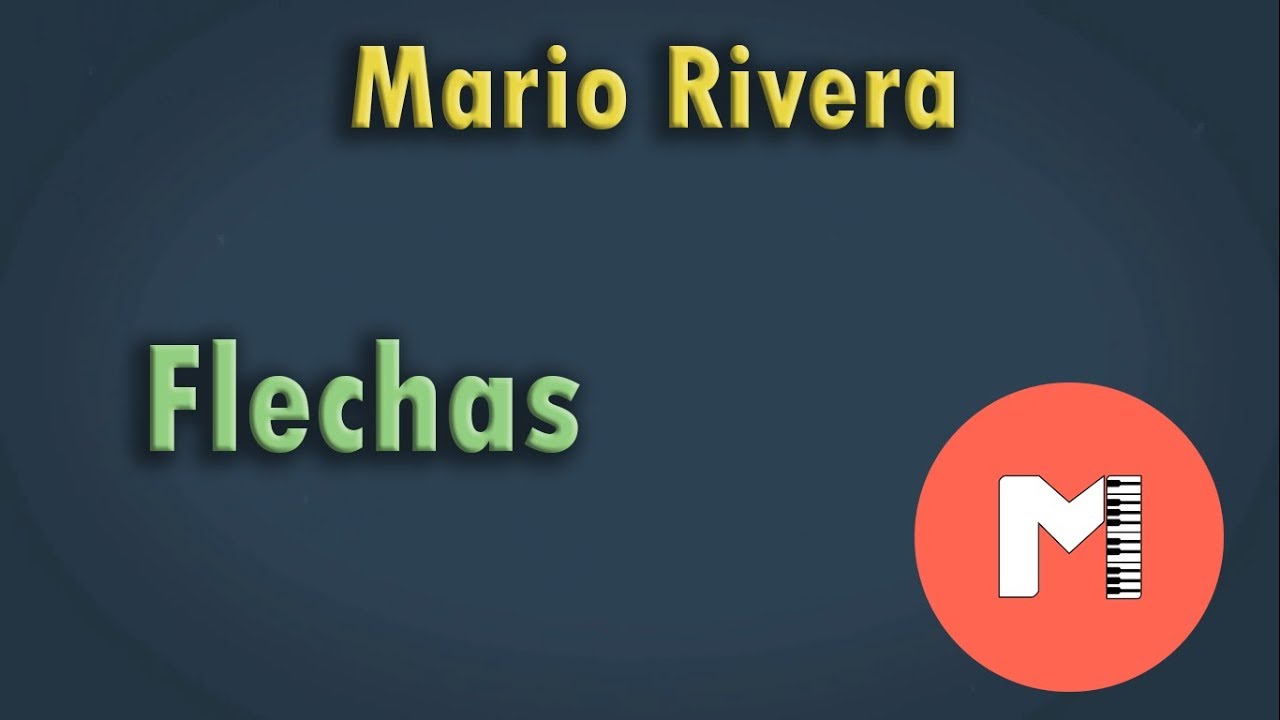 Flechas Pastor Mario Rivera Piano Tutorial