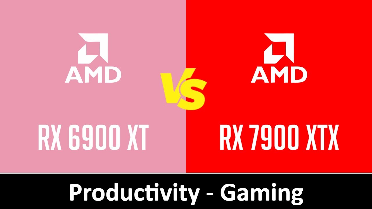 AMD Radeon RX 6900 XT vs AMD Radeon RX 7900 XTX - Productivity & Gaming (Core i9 13900K)