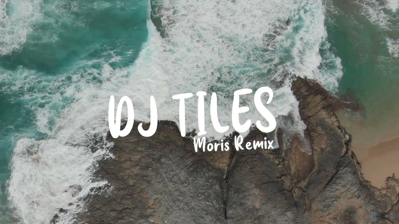 DJ TILES - A2L,Moris (Remix)