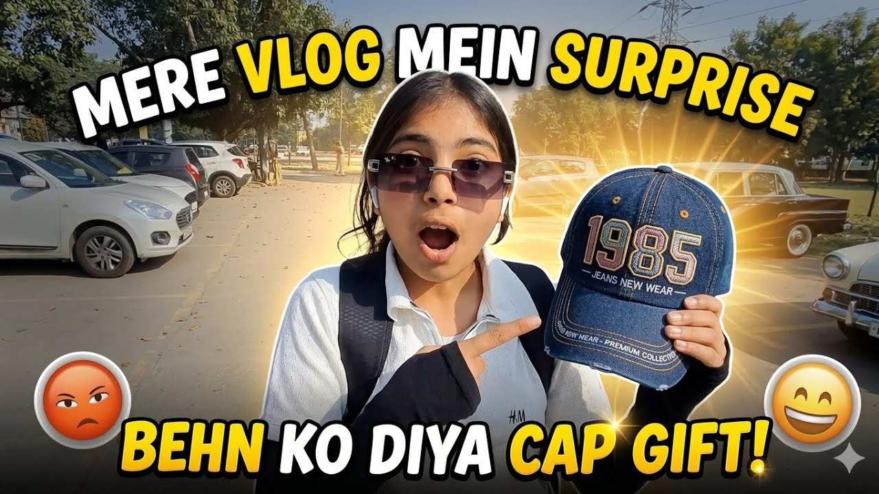 Gussa Hui Behen Ko Diya Secret Surprise 🤯🎁 || Daily Vlog
