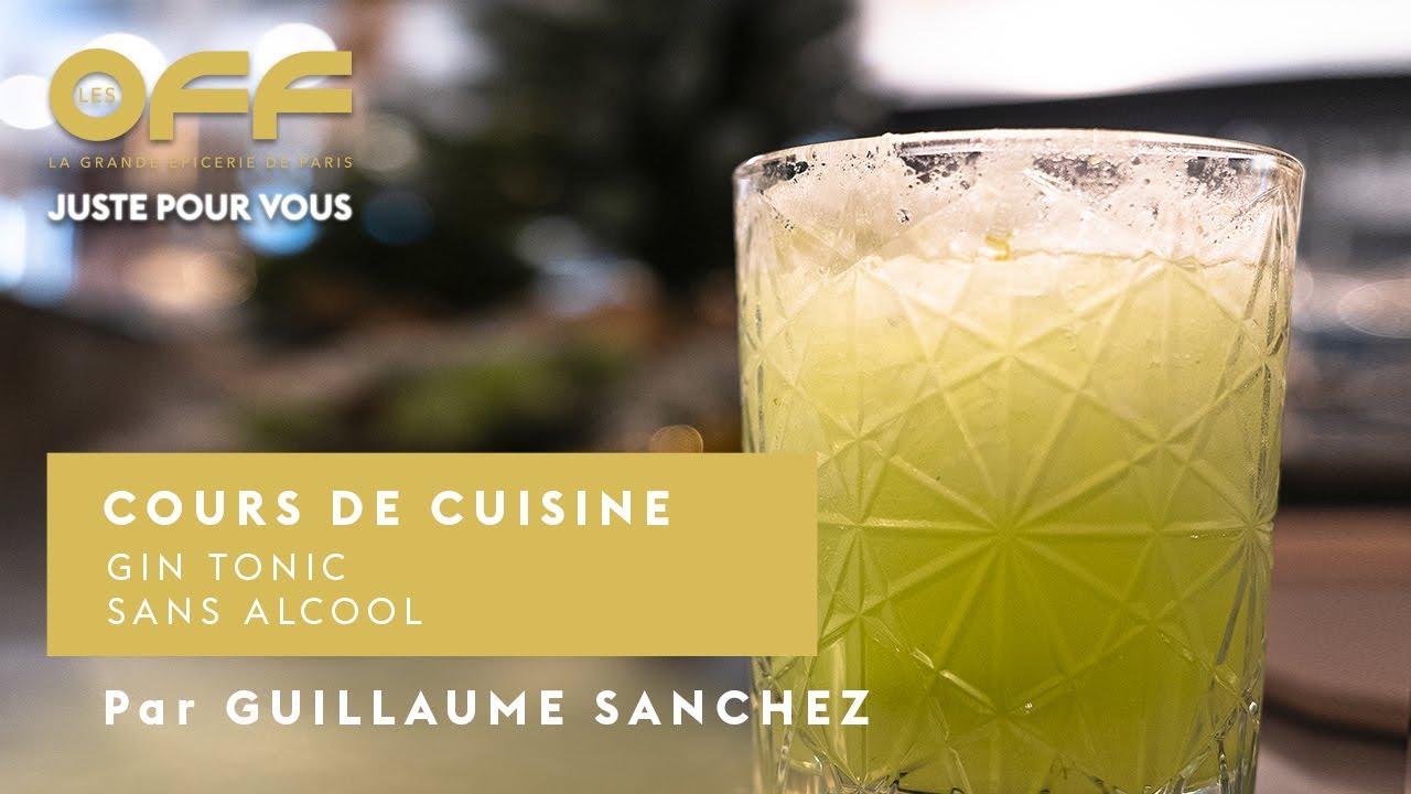 La recette: Gin Tonic sans alcool par Guillaume Sanchez