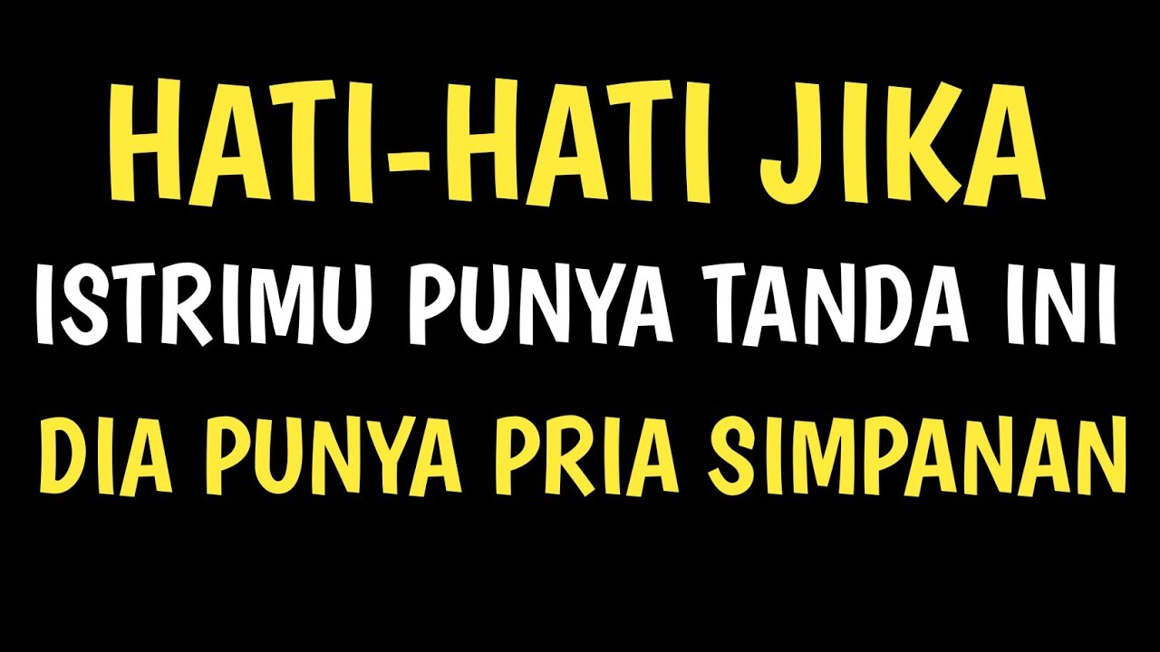 14 TANDA ISTRI SUDAH TAK SETIA PADA SUAMI DAN MAIN BELAKANG DENGAN PRIA LAIN