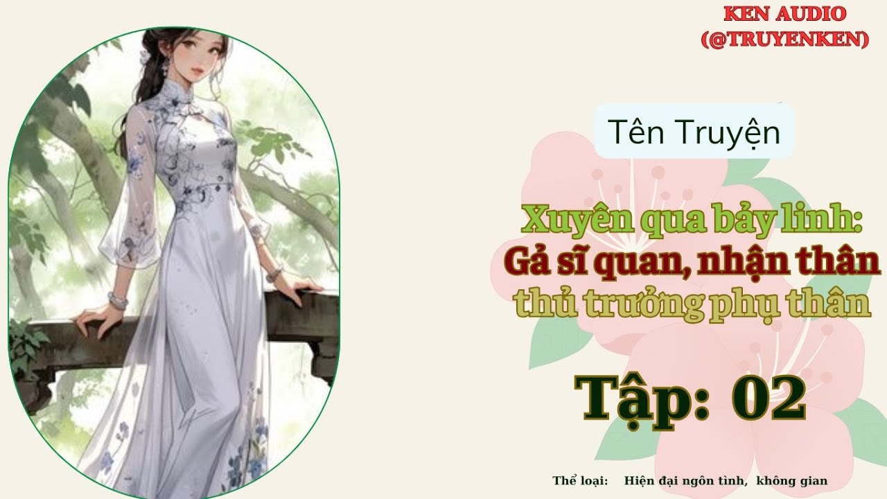 Tập 02 Xuyên qua bảy linh: Gả sĩ quan, nhận thân thủ trưởng phụ thân