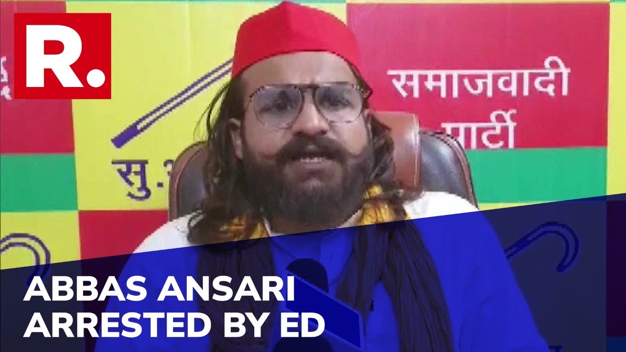 Mukhtar Ansari's Son Abbas Ansari Arrested By ED After 9 Hrs Of Questioning In Money Laundering Case