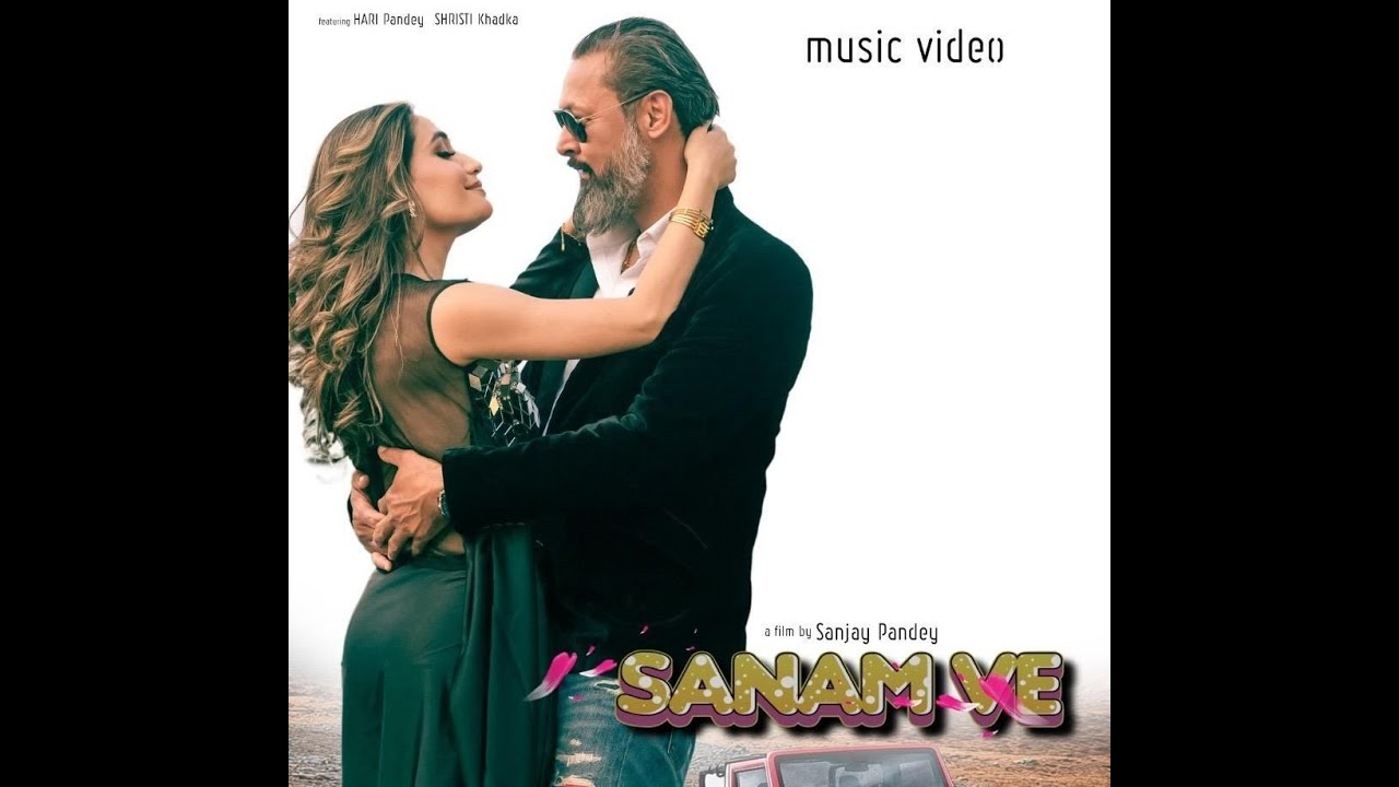 Sanam Ve - Hindi Song | Hari Pandey | Shristi Khadka | Prajesh | Maher