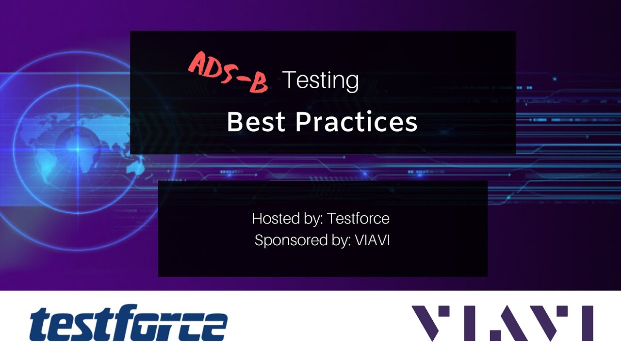 ADS B Testing Practices with Viavi and Testforce