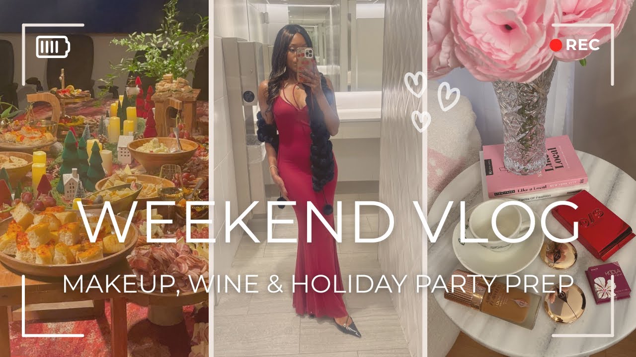✨ WEEKEND VLOG — MAKEUP, WINE & HOLIDAY PARTY PREP 💄🍷🎄