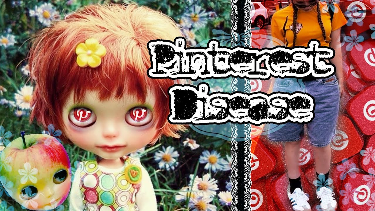 Pinterest Disease  :  please find other things to enjoy