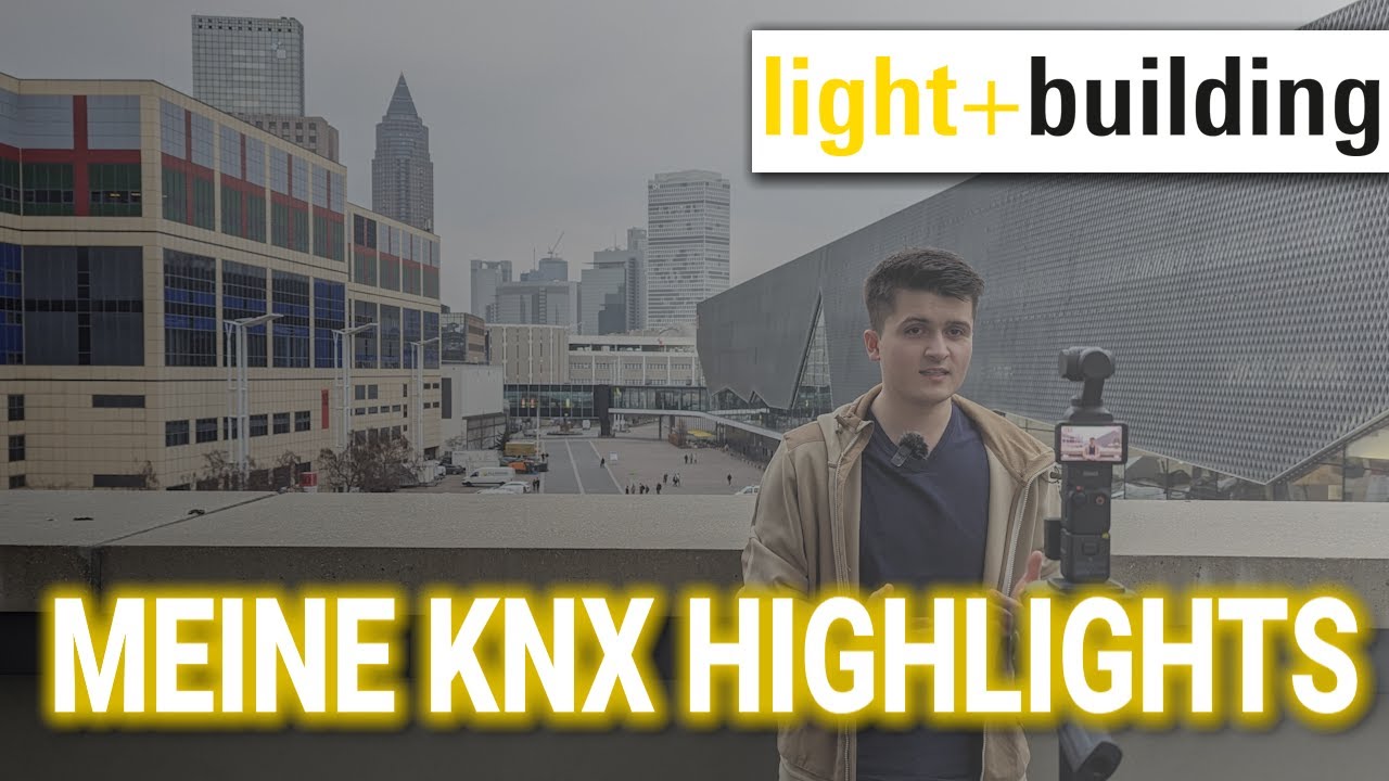 NEUE KNX Highlights zusammengefasst - Mein Fazit von der Light+Building 2024 - Messebericht 1/2
