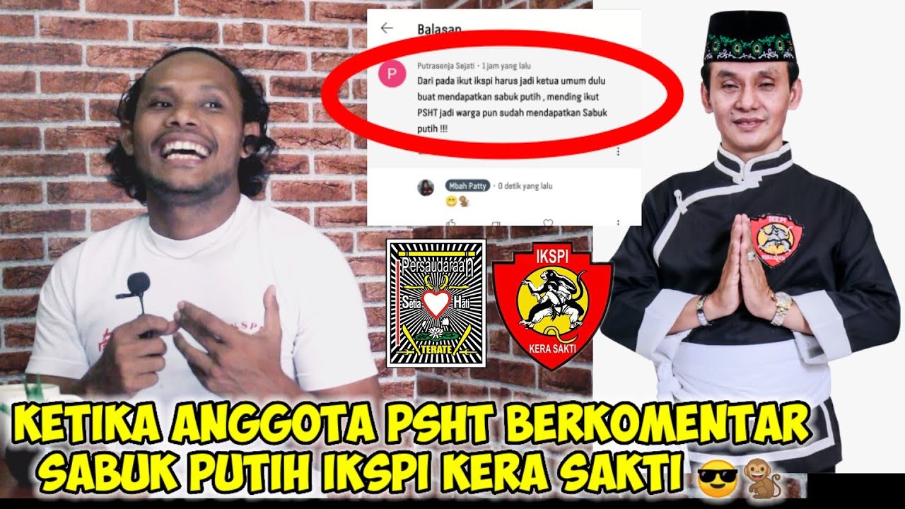 KOMENTAR ANGGOTA PSHT SOAL SABUK PUTIH DI IKSPI KERA SAKTI ?🐒