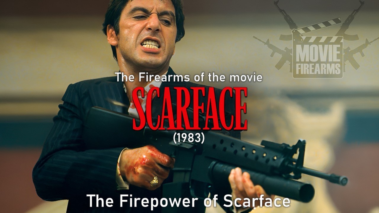 The Firepower of Scarface (1983) &ndash; Full Gun Breakdown
