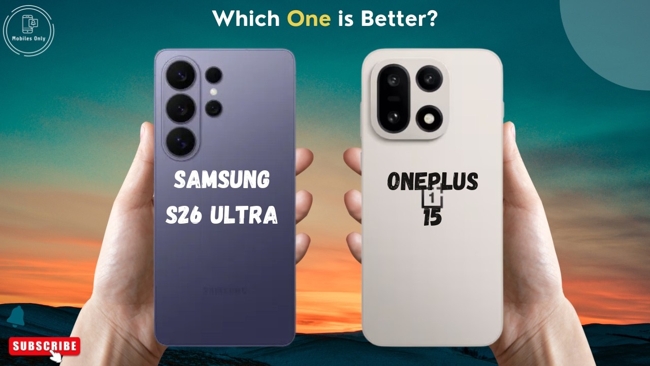 Samsung S26 Ultra vs OnePlus 15