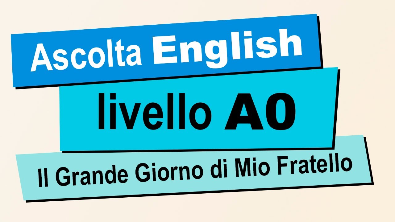 Inglese da zero: Ascolta e comprendi! (Storia per principianti)