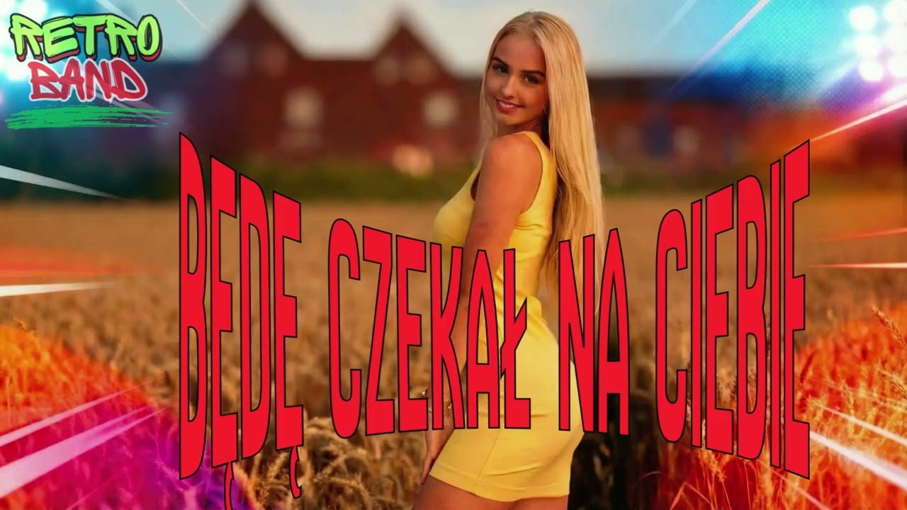 Będę czekał na Ciebie - Muzyczne SPA 🎶 RETRO - Piosenki i aranże. Covery. Podkłady muzyczne.