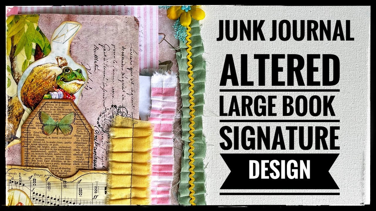 Junk Journal - Altered Large Book Signature Design