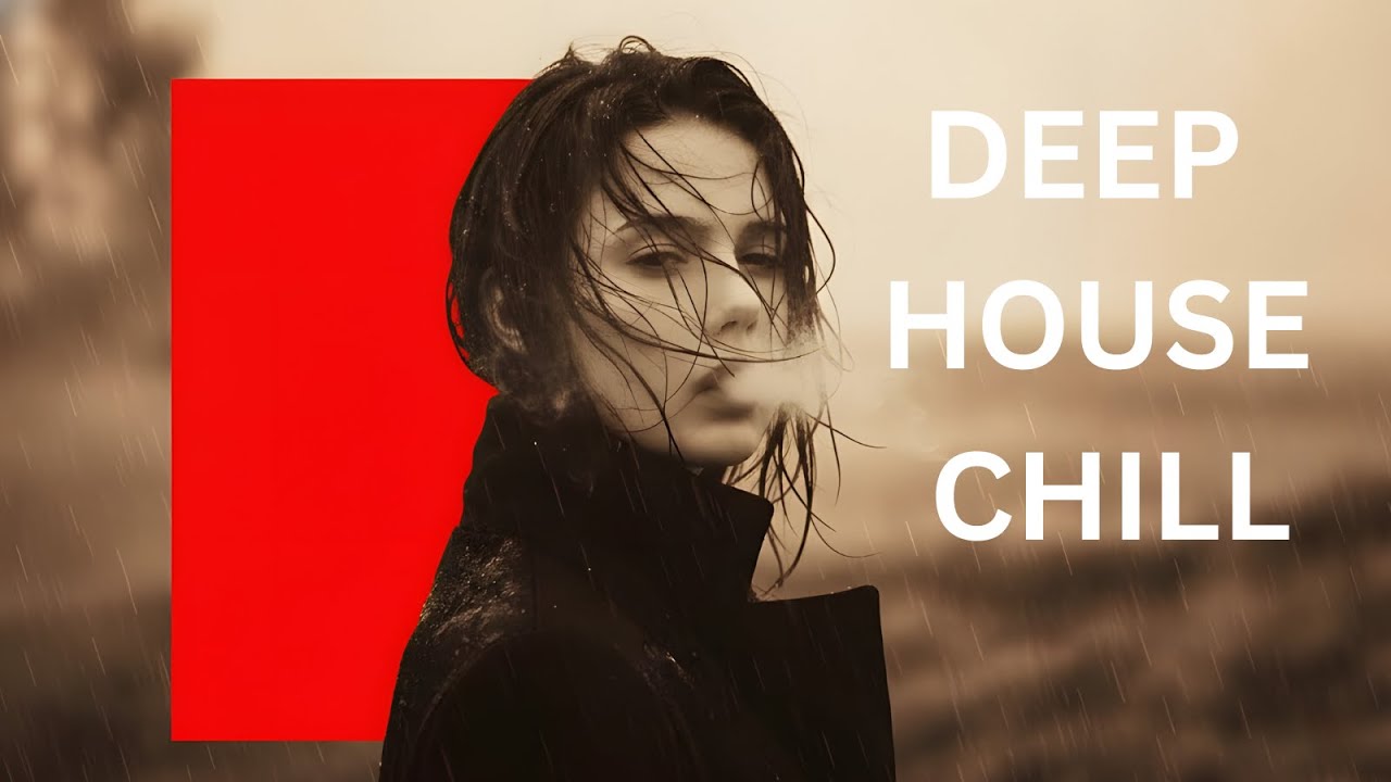 【2026】Deep House Chill- Deep House Relax, Chillout Deep House | Just Feeling #13
