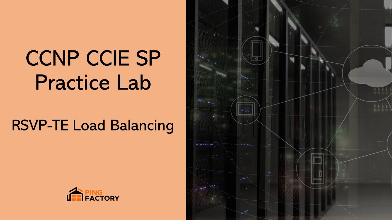 AS 10: RSVP-TE load-balancing & DS-TE | CCNP CCIE SP Practice Lab