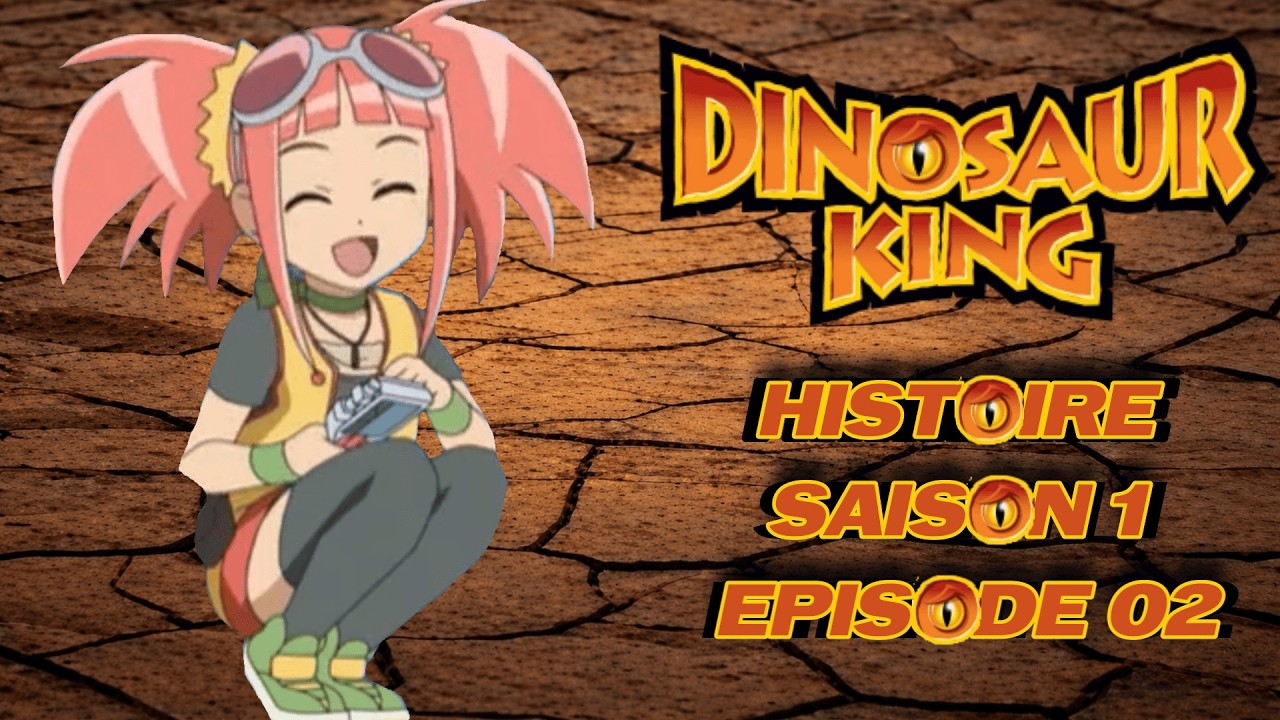 Dinosaur King Histoire FR Saison 1 Episode 02