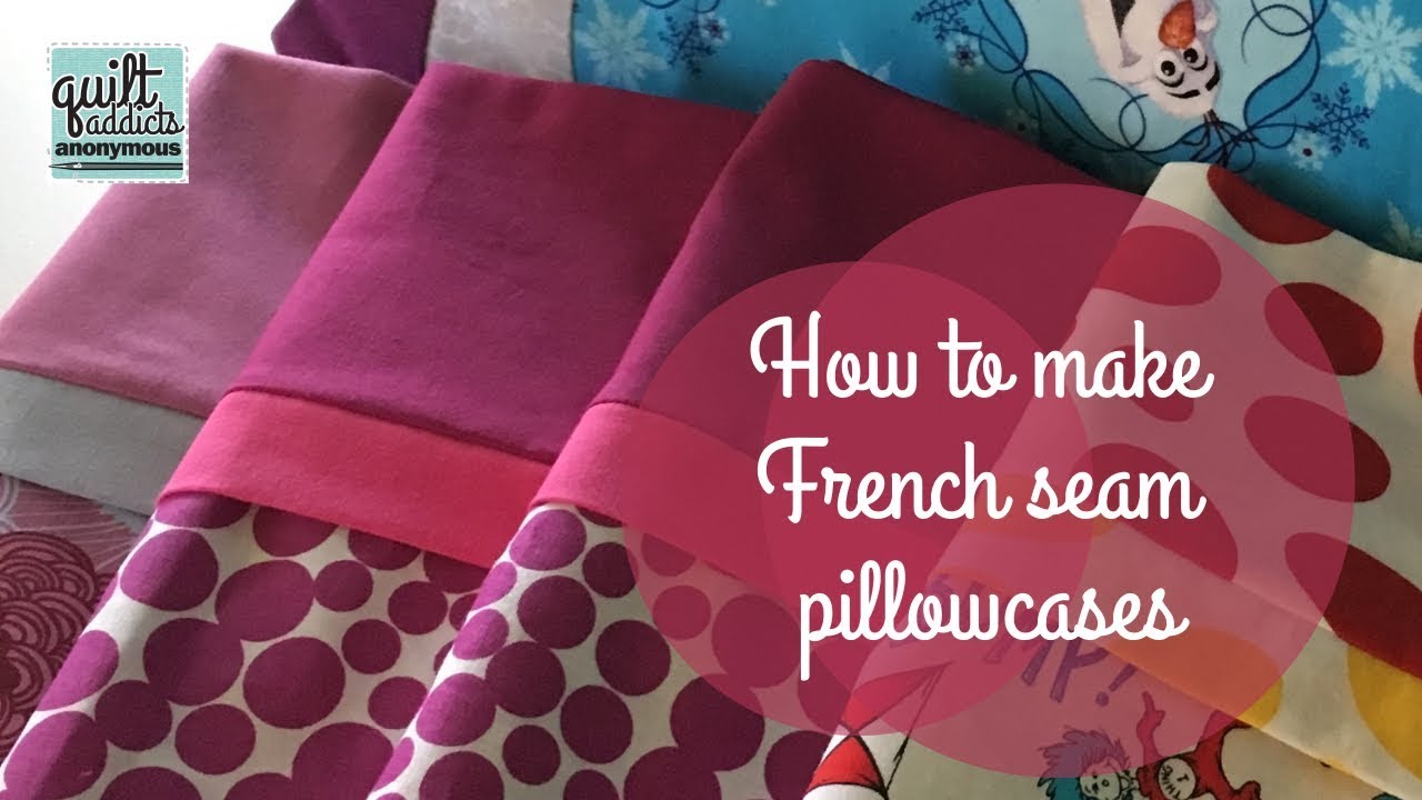 Как сделать наволочку с французскими швами