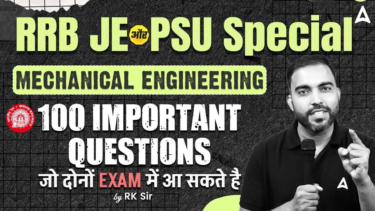RRB JE & PSU Special | Mechanical Engineering TOP 100 Important Questions | By RK Sir