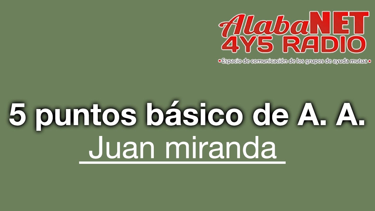 *Juan miranda. TEMA. 5 puntos básico de A. A.