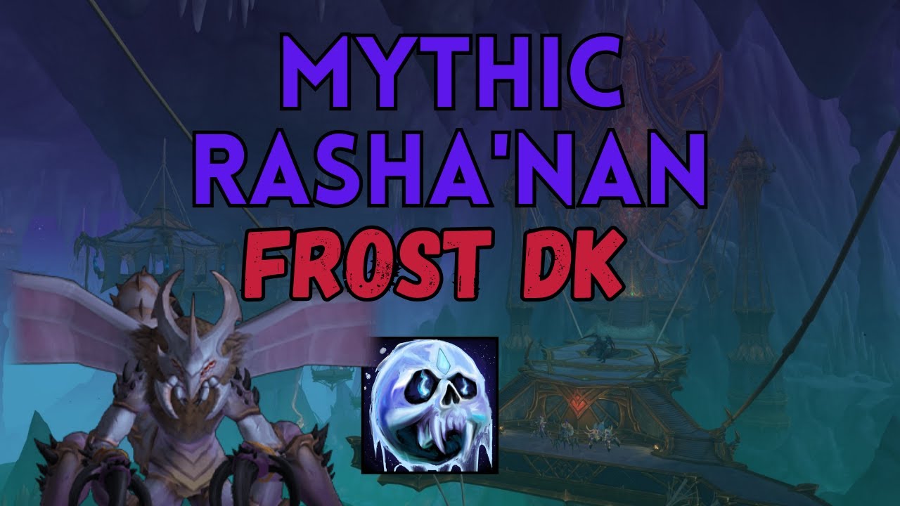 Mythic Rashanan | Frost DK PoV | Ad Elysium | Nerub ar Palace