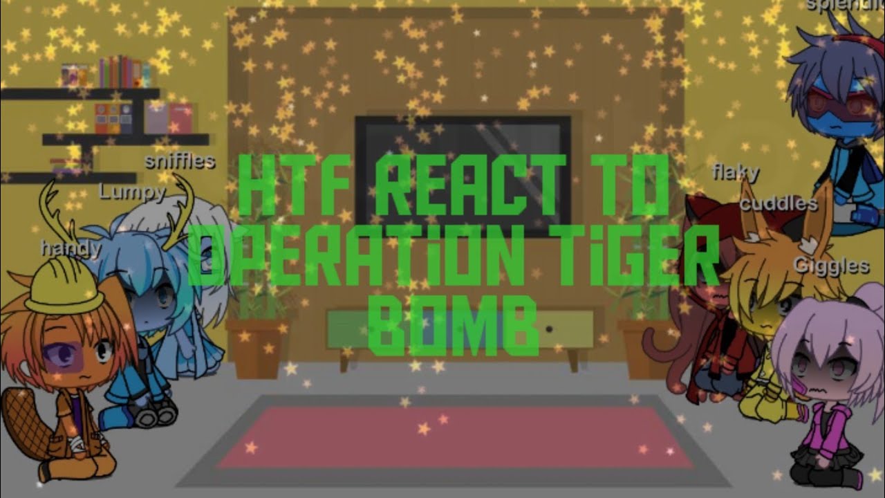 htf react to operation tiger bomb|but better than the other one I made|