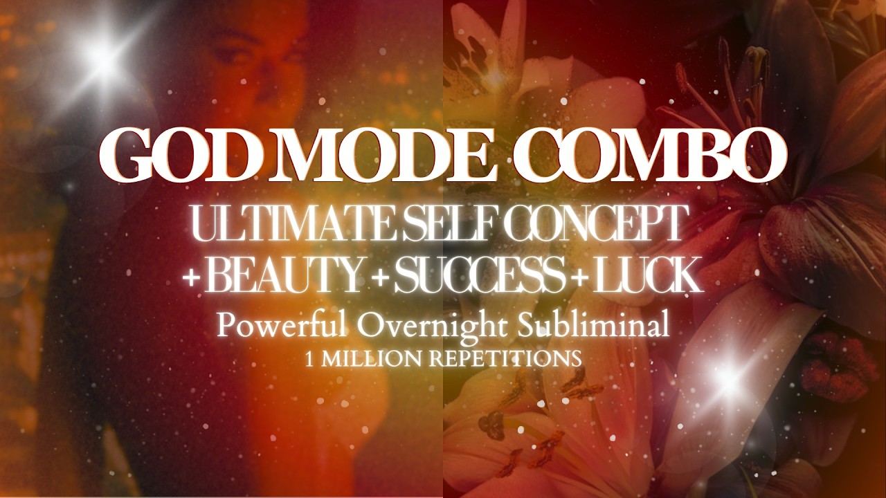 [EXTREMELY POWERFUL] GOD MODE COMBO : OPERANT POWER SELF CONCEPT, BEAUTY, SUCCESS, LUCK - Overnight