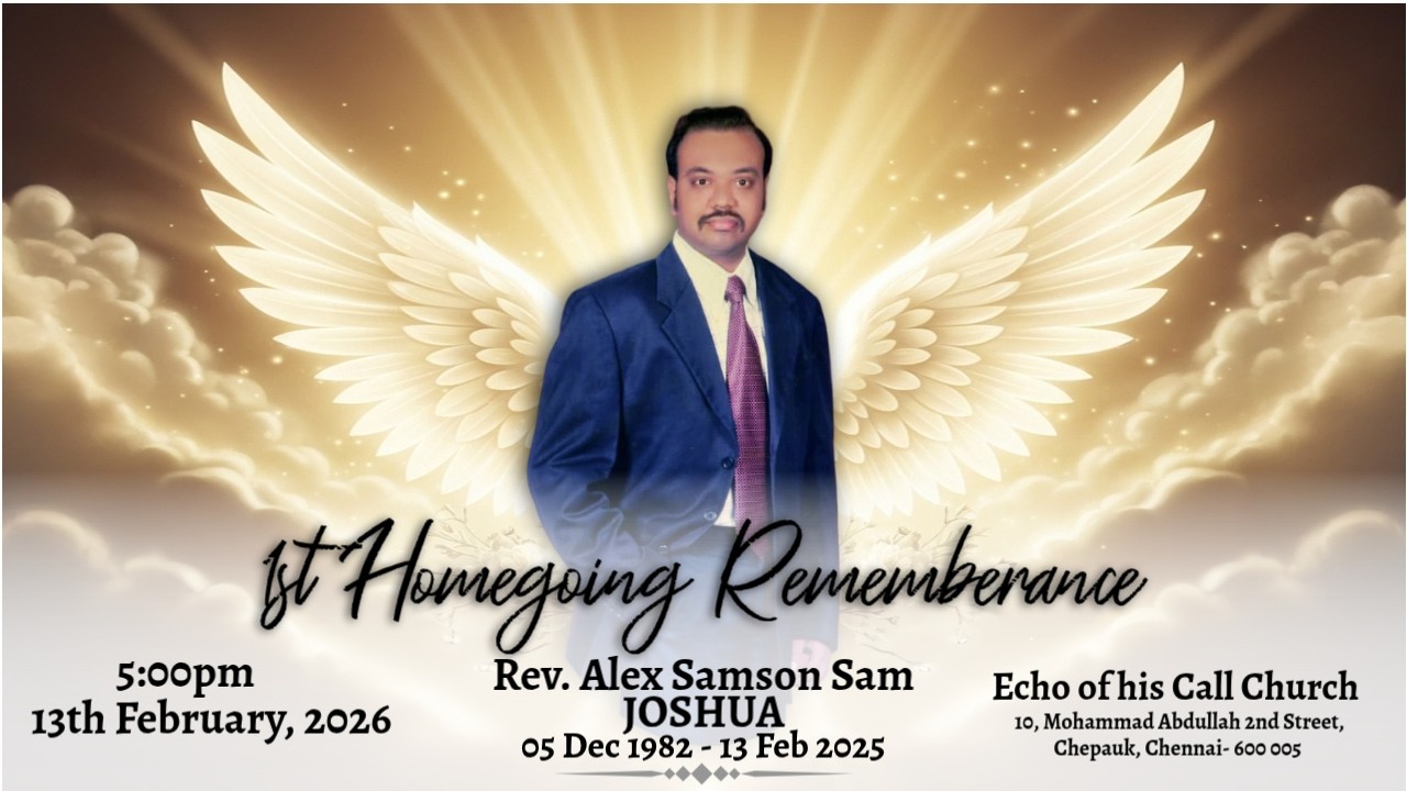 FIRST HOMEGOING REMEMBERANCE FOR REV. ALEX SAMSON SAM ( JOSHUA ) | 13.02.26 | ECHO OF HIS CALL