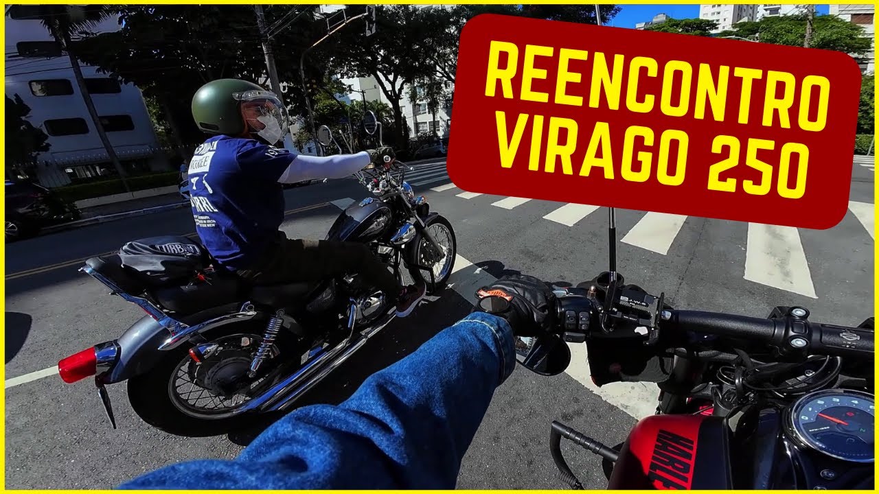 VIRAGO 250: REENCONTRO E UMA SURPRESA