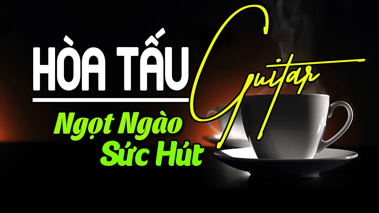 Hòa Tấu Guitar Buổi Sáng Ngọt Ngào Sức Hút - Làm Say Đắm Hàng Triệu Trái Tim | Nhạc Cafe Phòng Trà