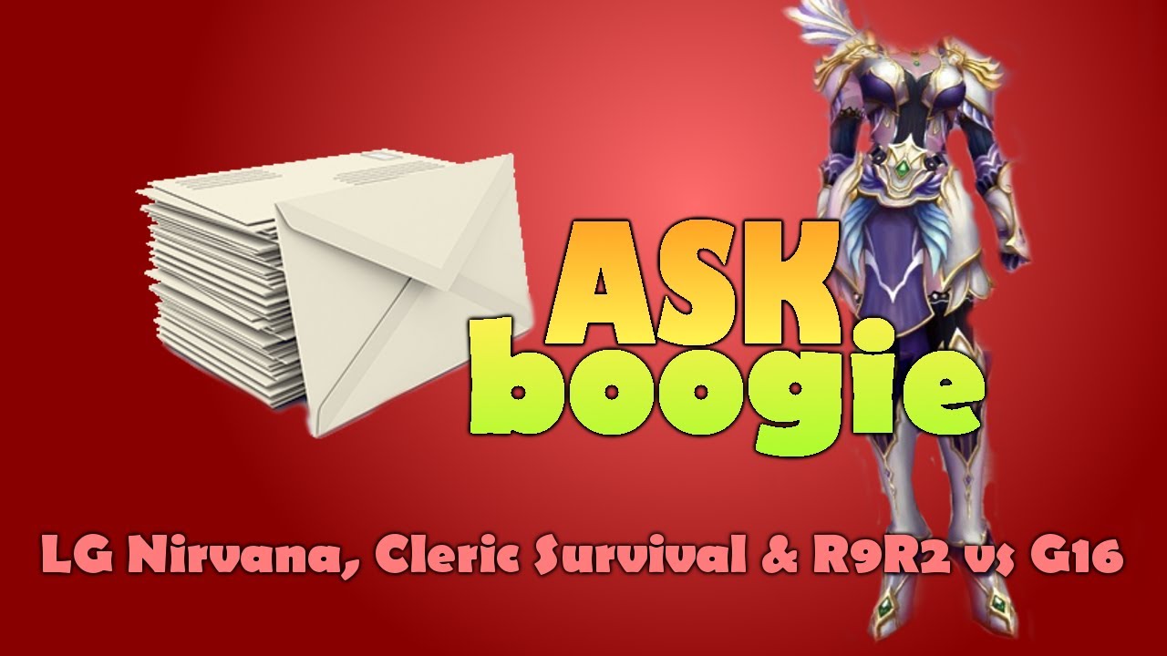 PWI | Ask boogie : LG Nirvana; R9R2 vs G16 Nirvana; Demon or Sage Psychic & Cleric Survival