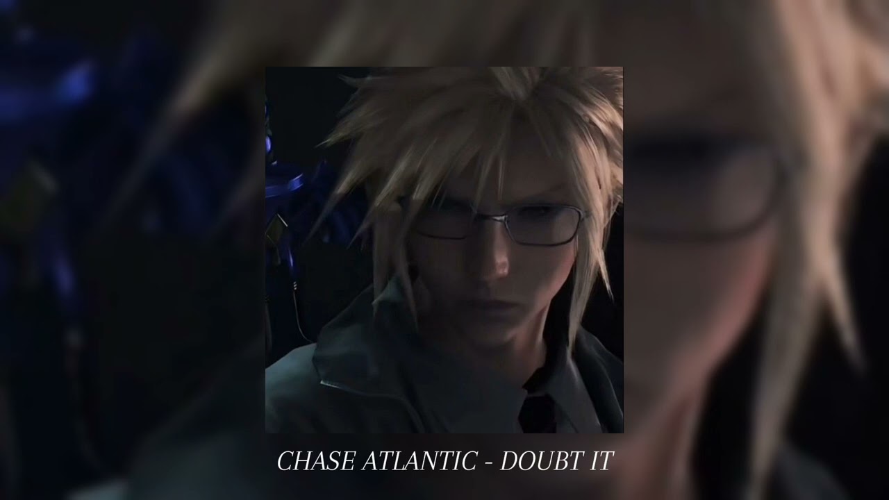 CHASE ATLANTIC - DOUBT IT (sped up)