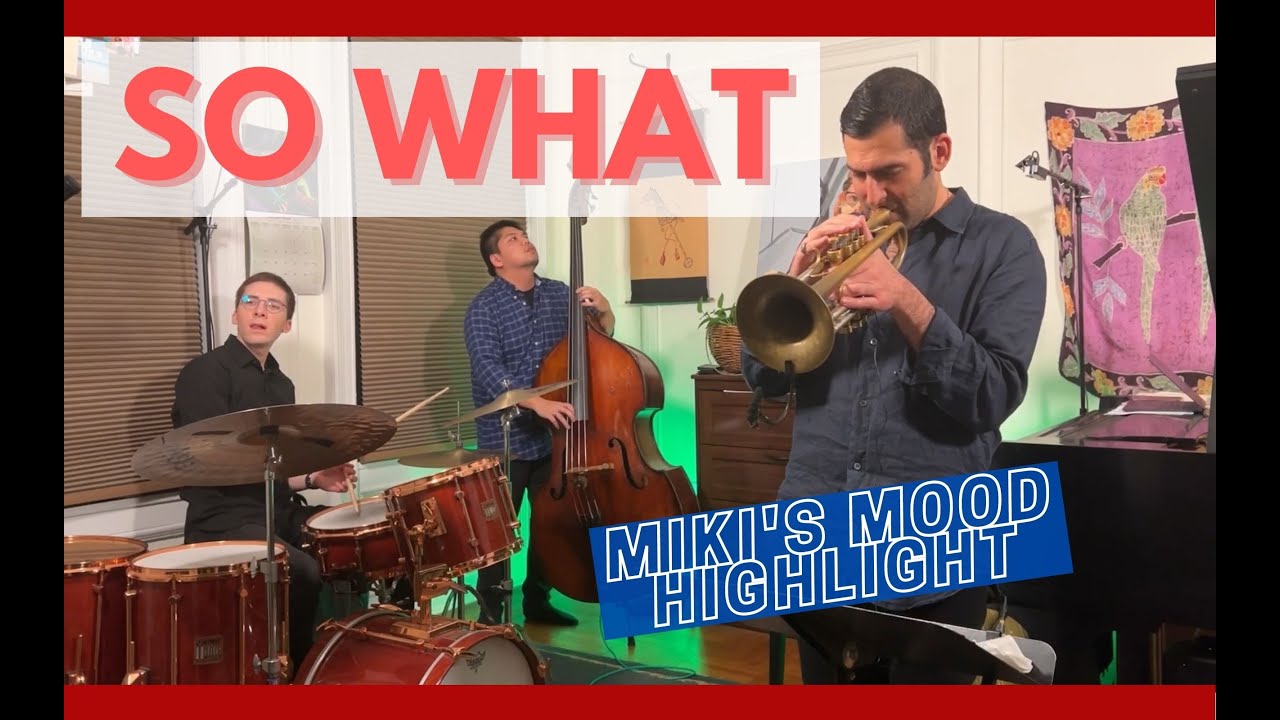 So What by Miles Davis - Miki's Mood highlight feat. Itamar Borochov Kazuki Takemura