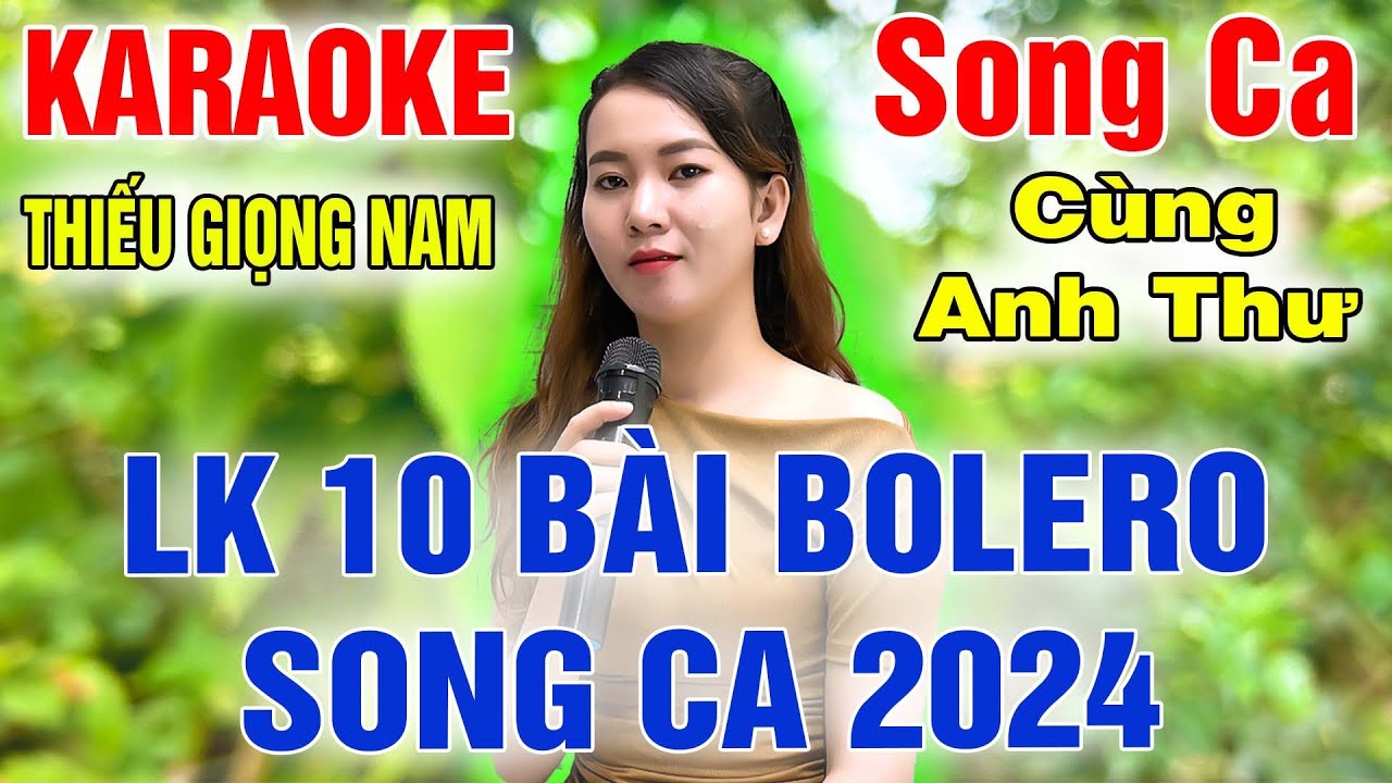 LK KARAOKE SONG CA ➤ Song Ca Cùng Anh Thư ➤ Karaoke Thiếu Giọng Nam ➤ KARAOKE SONG CÙNG CA SĨ