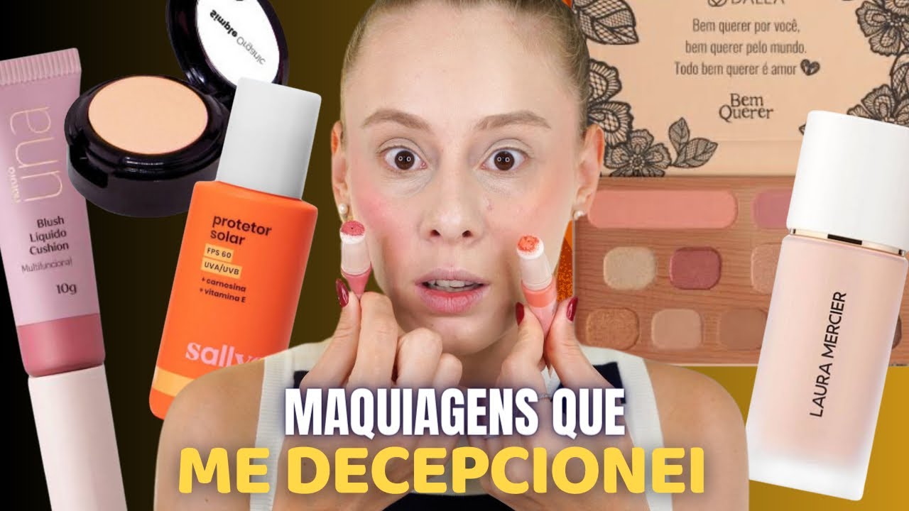 MAQUIAGENS que me DECEPCIONARAM em 2024