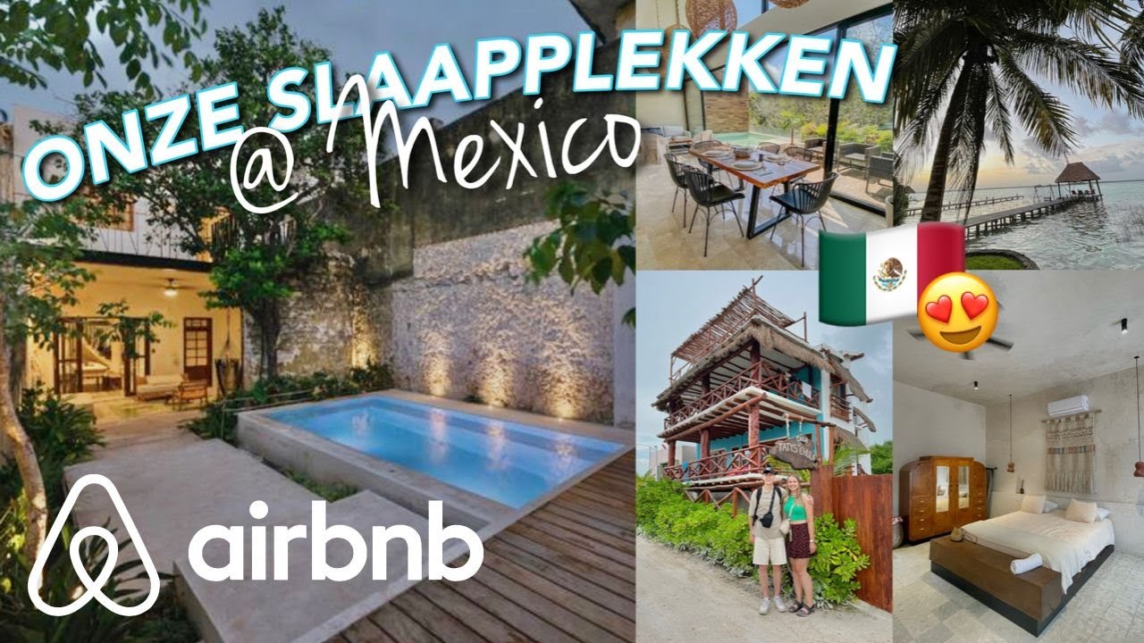 mooiste Airbnb OOIT 😍🇲🇽 *al onze slaapplekken*