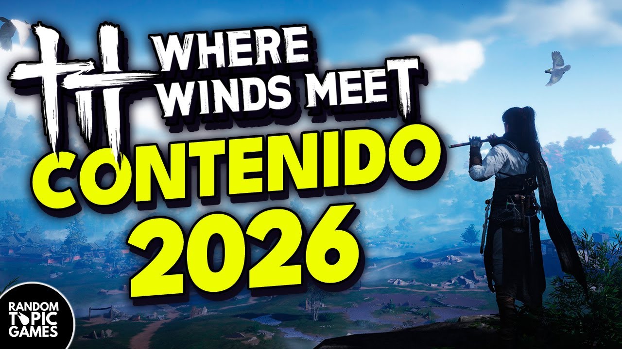 el FUTURO de WHERE WINDS MEET: Nuevas regiones, Armas y Jefes en 2026