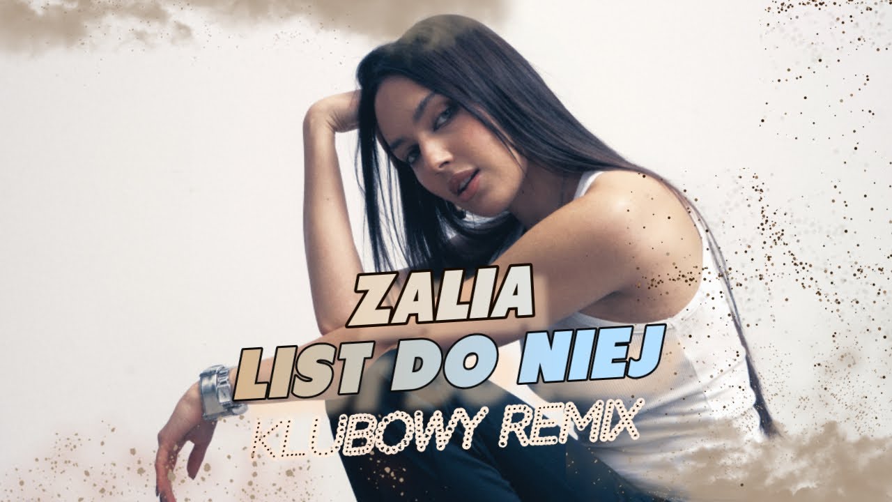 Zalia &ndash; list do niej (KLUBOWY REMIX)