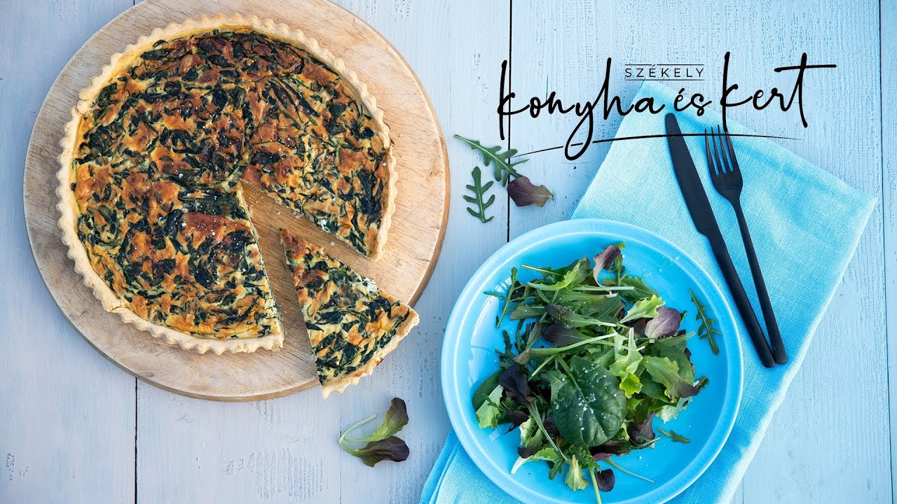 Székely Konyha és Kert 37: A bárhol, bárhogy fogyasztható francia, spenótos quiche