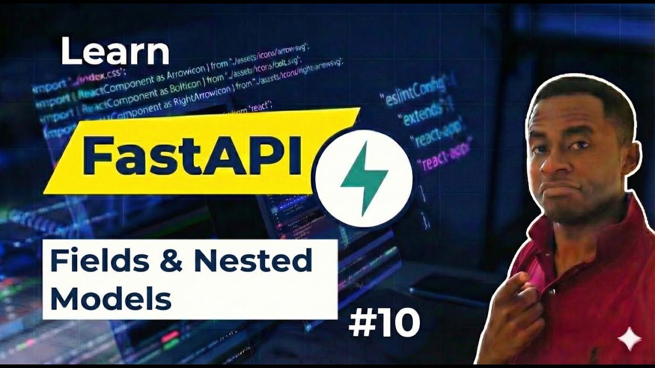 Day 10: FastAPI Body: Fields & Nested Models - Part 1
