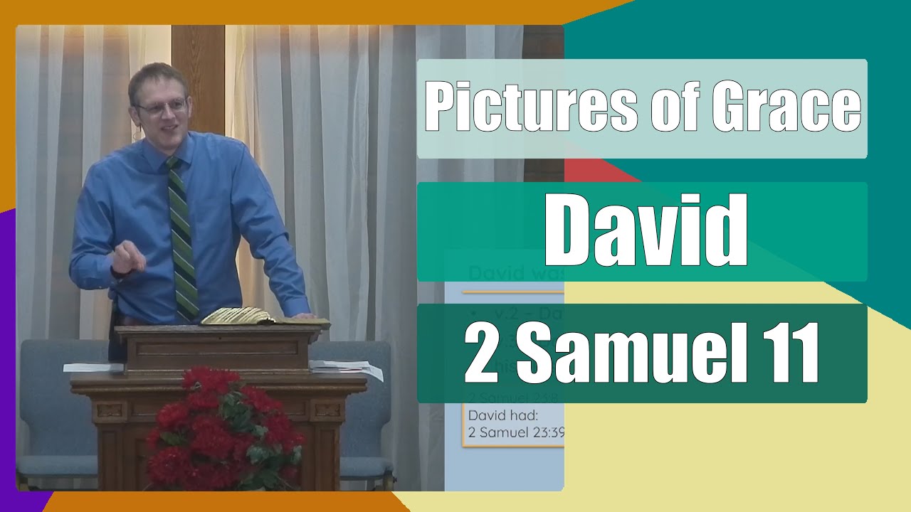 David - Pictures of Grace - 2 Samuel 11
