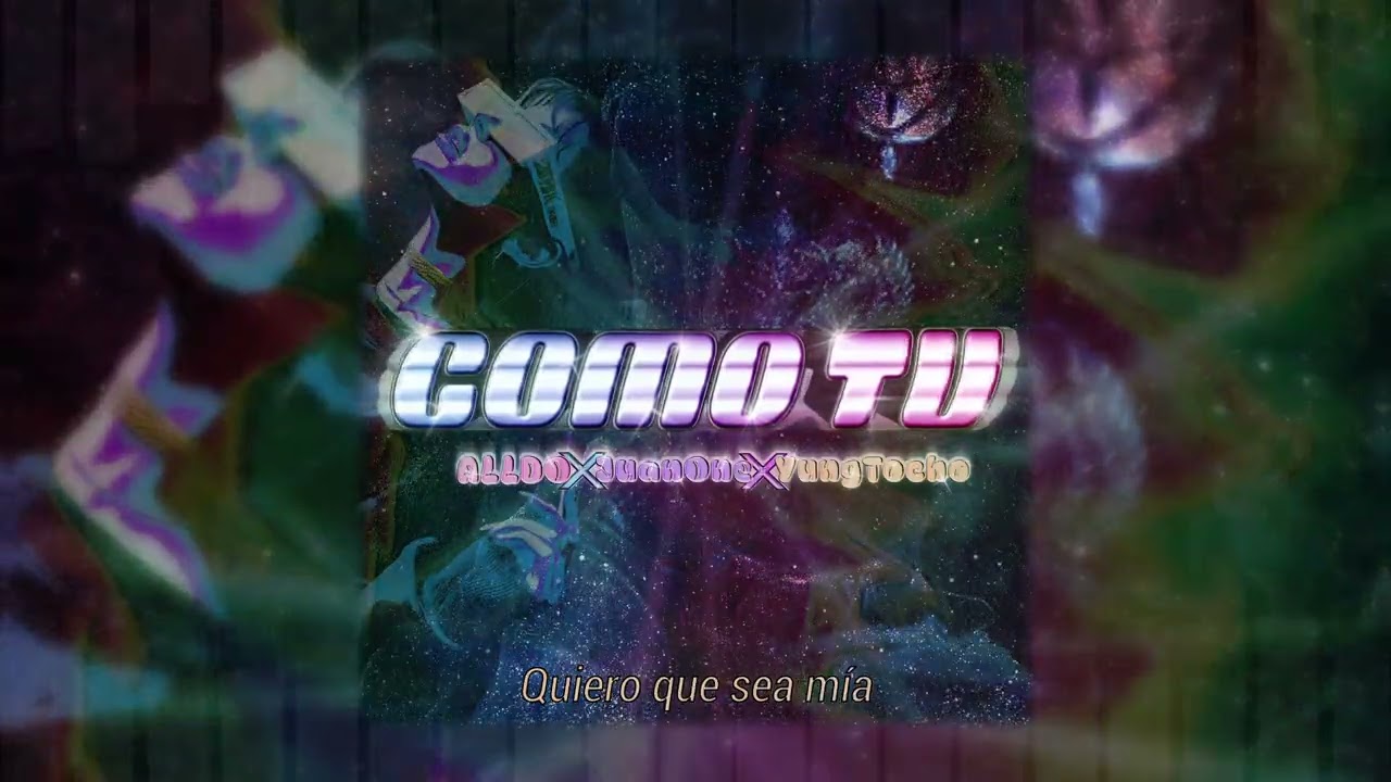 Juan One, YUNG TOCHO & Alldo - COMO TU